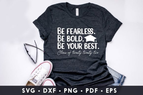 Be Fearless Be Bold Be Your Best SVG: Graphics for Crafts & Brand Impact