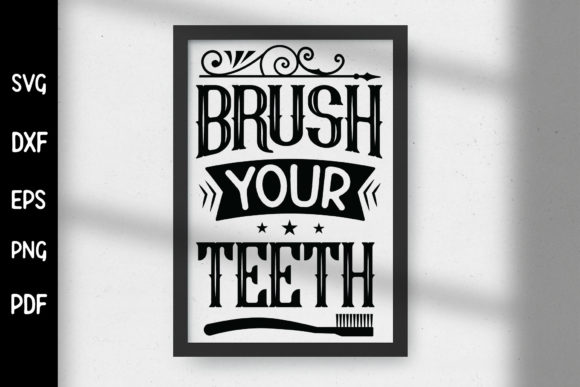 Brush Your Teeth SVG: Funny Bathroom Graphics for Crafts