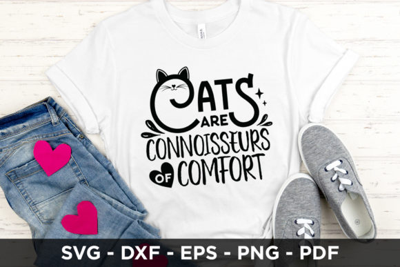 Cats Are Connoisseurs of Comfort SVG: Crafts & Graphics Review