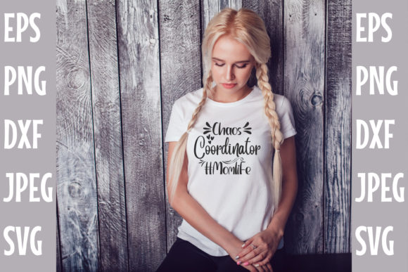 Chaos Coordinator Momlife SVG DESIGN: Graphics for Crafts-Driven Brands
