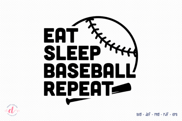 Eat Sleep Baseball Repeat Graphics for Crafts