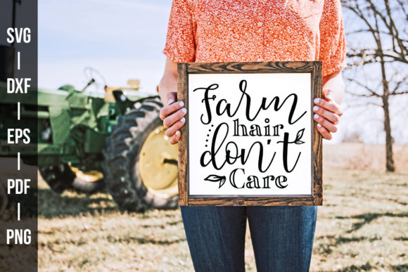 Farm Hair Don’t Care SVG: Farmhouse Graphics for Crafts