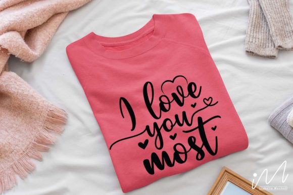 I Love You Most SVG: Graphics for Crafts & Handmade Business