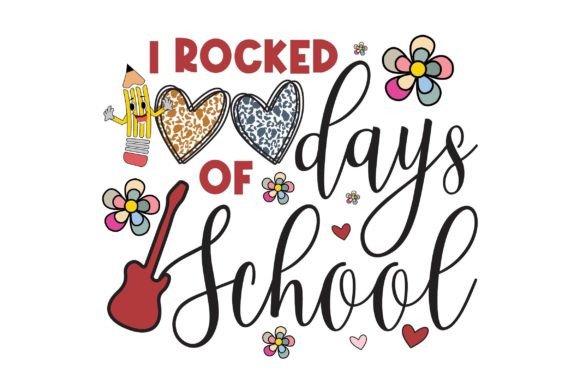 I Rocked 100 Days of School SVG: Graphics for Crafts
