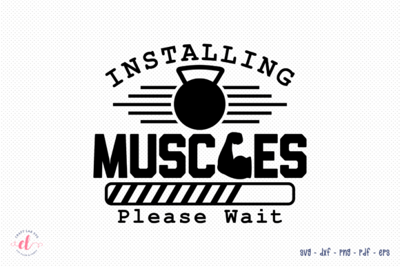 Installing Muscles Please Wait Gym SVG: Graphics for Crafts