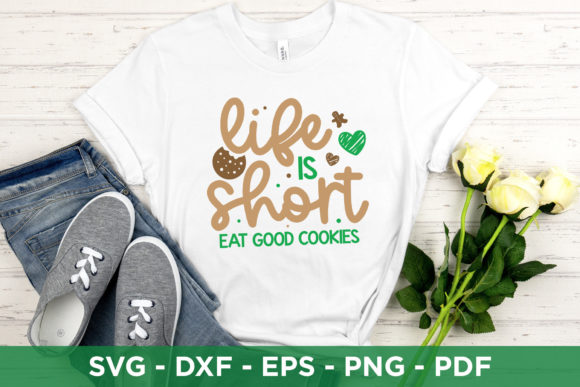 Life is Short Eat Good Cookies SVG: Graphics for Crafts & Content
