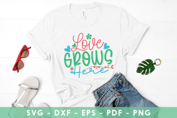 Love Grows Here SVG — Spring Graphics for Crafts & Branding