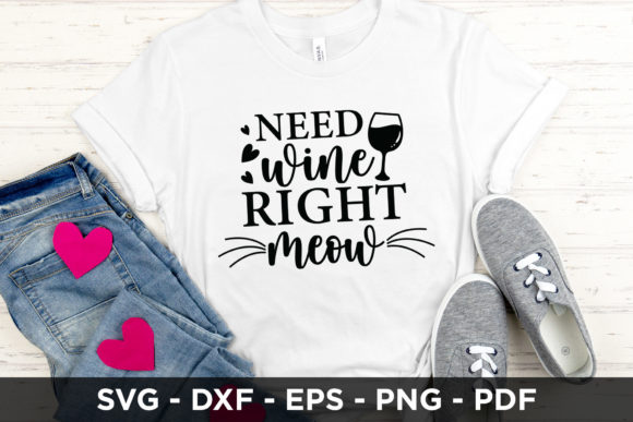 Need Wine Right Meow SVG — Cat Graphics for Crafts & Content