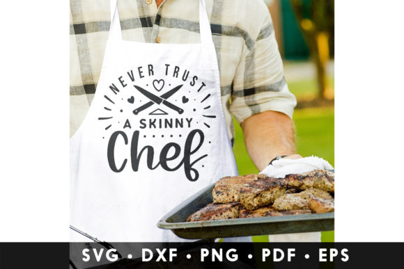 Never Trust a Skinny Chef SVG