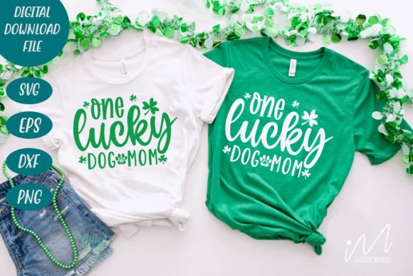 One Lucky Dog Mom SVG Graphics for Crafts