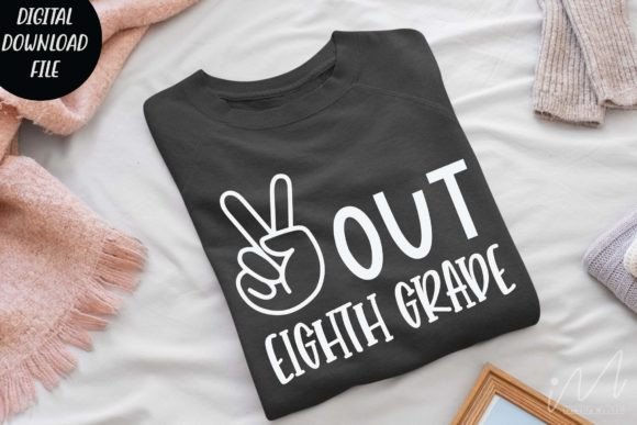 Peace Out Eighth Grade SVG: Graphics for Crafts & Digital Sellers