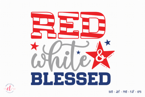 Red White Blessed SVG: 4th of July Graphics for Crafts & Content