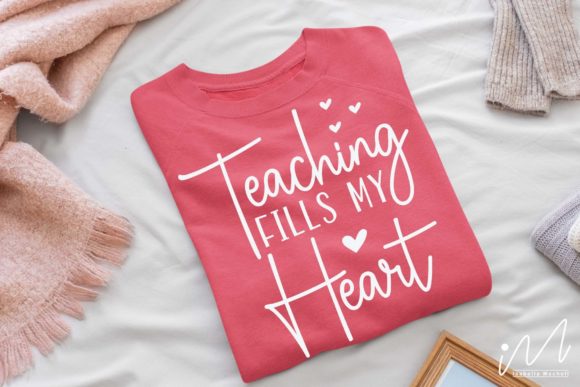 Teaching Fills My Heart Graphics for Crafts