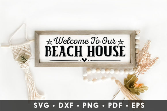 Welcome to Our Beach House Beach SVG Graphics